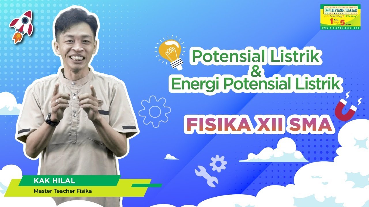 Potensial Listrik dan Energi Potensial Listrik - Fisika XII SMA