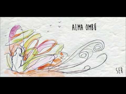 · Alma Ombú · Ser (CD completo)
