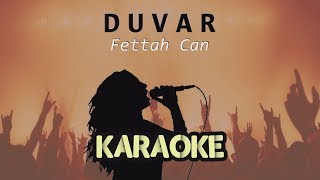 Fettah Can - Duvar (Karaoke Video)