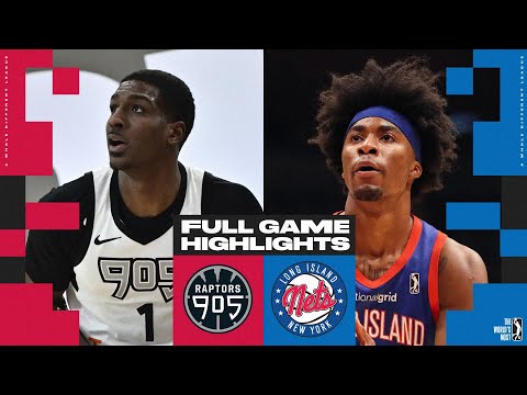 Long Island Nets vs. Raptors 905 - Game Highlights