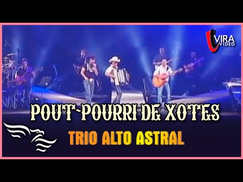 Pout-Pourri de Xotes - TRIO ALTO ASTRAL - Ao Vivo