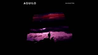 AQUILO -  Always Done What You Say