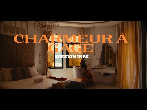 CHARMEUR À GAGE- Mission ines  ( clip video )
