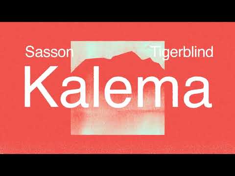Sasson (FR), Tigerblind - Kalema [Ultra Records]