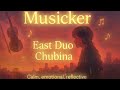 East Duo X Chubina Lofi Slowed Reverb Musicker