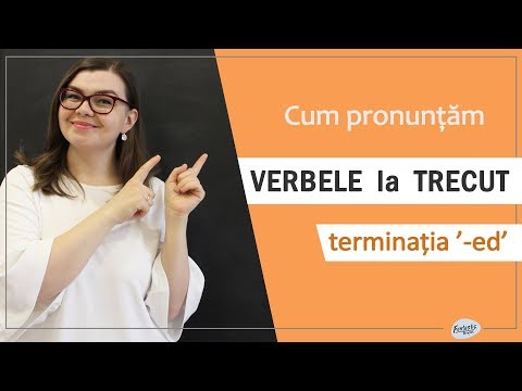 Cum pronunțăm verbele la trecut, terminația '-ED'