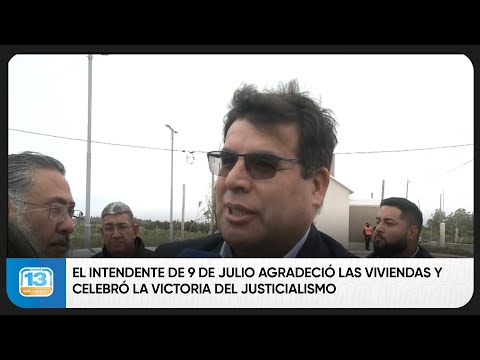 El intendente de 9 de Julio agradeció las viviendas y celebró la victoria del Justicialismo