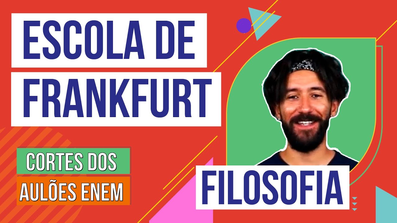 ESCOLA DE FRANKFURT | Cortes dos Aulões do Enem | Filosofia | Ernani Júnior da Silva