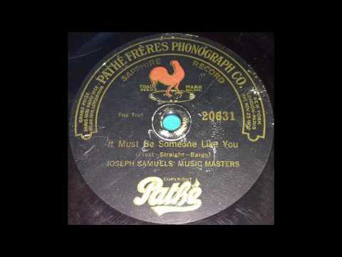 1921 Joseph Samuels - It Must Be Someone Like You