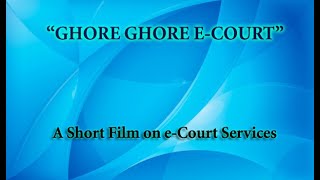 “Ghore Ghore e-Courts” short film on e-Courts services;?>