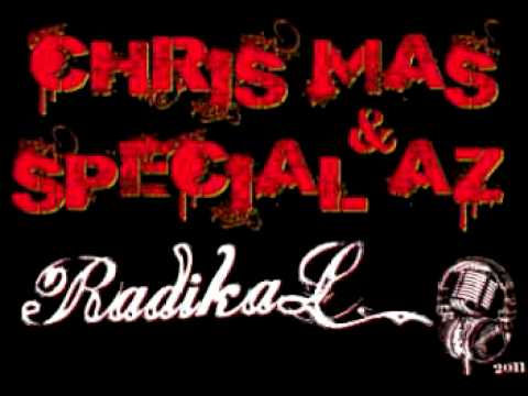 Chris Mas feat Special'Az - Radikal - 2011