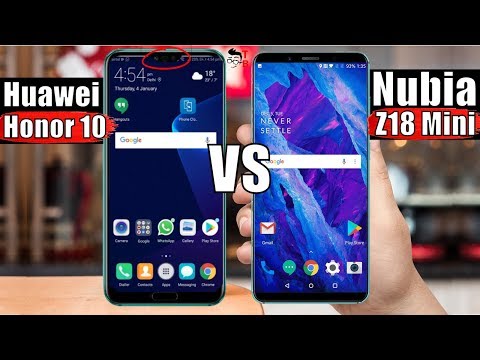 Huawei Honor 10 vs Nubia Z18 Mini: Battle of The Best Mid-Range Phones 2018