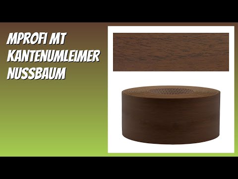 BEWERTUNG (2025): Mprofi MT Kantenumleimer Nussbaum. Infos
