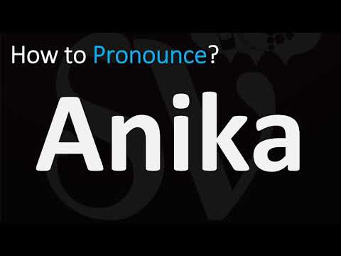 How to Pronounce Anika? (CORRECTLY)