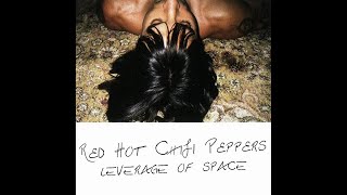 Red Hot Chili Peppers - Leverage of Space (Pure sound)