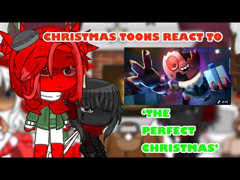 \\ CHRISTMAS TOONS REACT TO ‘THE PERFECT CHRISTMAS’ 🎄 // MERRY XMAS 💖 YALL ✨🎄 // REUPLOAD SORRY ! //