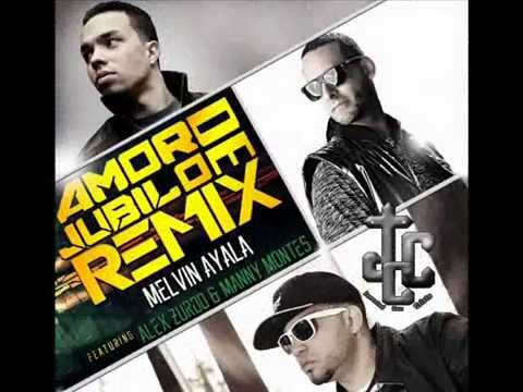 Amor De Jubilo (Remix)-Melvin Ayala Feat Manny Montes, Alex Zurdo [Juventud Con Cristo]
