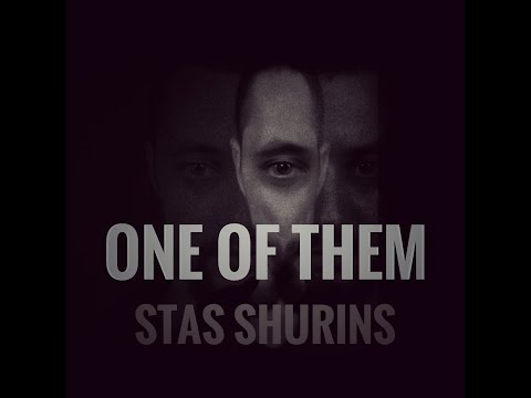 Stas Shurins "One Of Them" Official Video