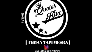 Download lagu Teman Tapi Mesra | qoutes kita | #VID-03 mp3