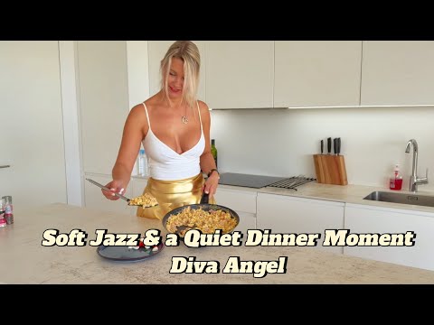 Soft Jazz & a Quiet Dinner Moment| Diva Angel