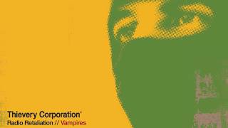 Thievery Corporation - Vampires [Official Audio]