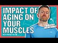 What Happens To Our Muscles When We Age? | Nutritionist Explains | Myprotein