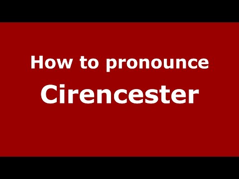 How to pronounce Cirencester