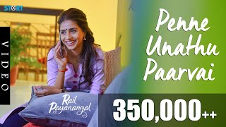 Penne Unathu Paarvai Song Video – Rail Payananga