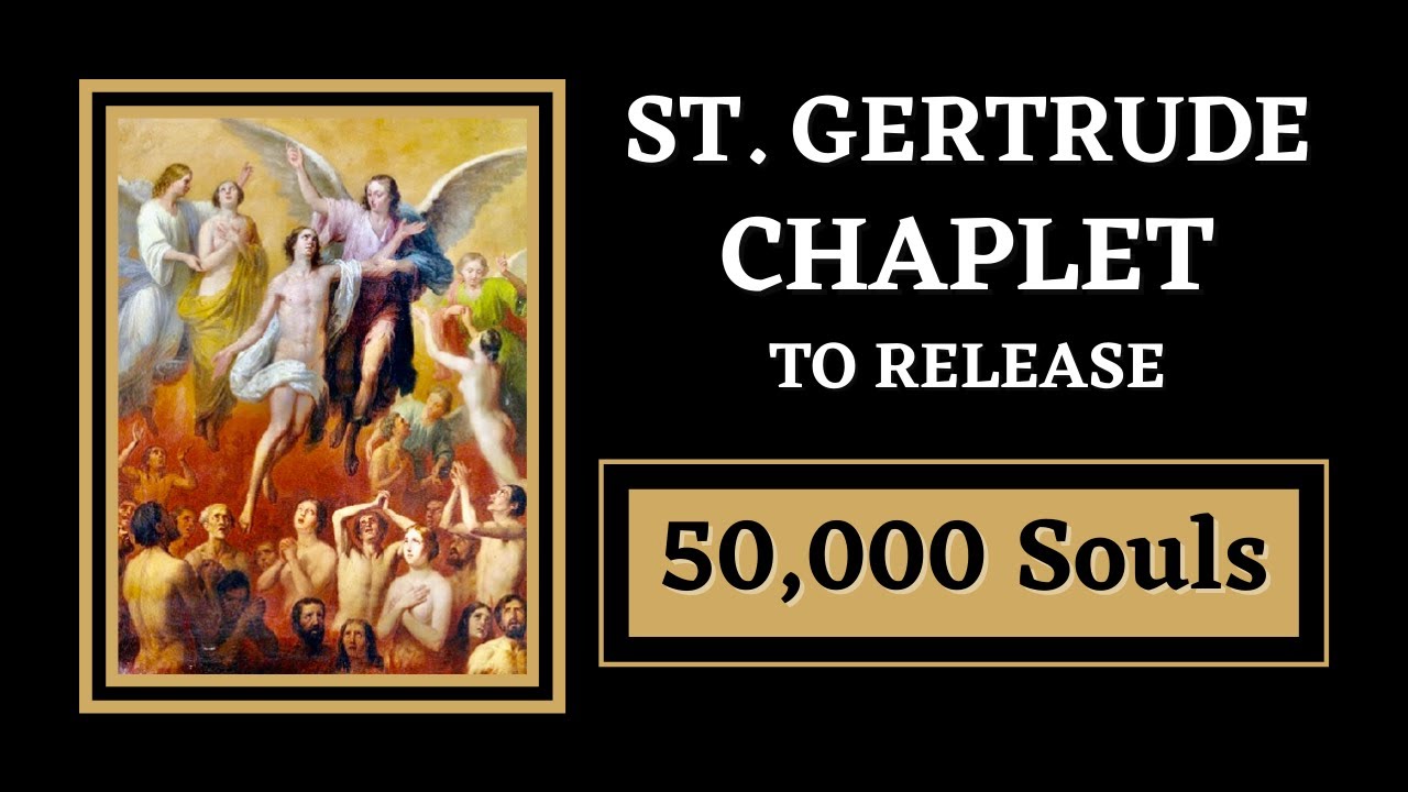 St. Gertrude Chaplet Release 50,000 Souls From Purgatory