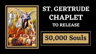 St. Gertrude Chaplet Release 50,000 Souls From Purgatory