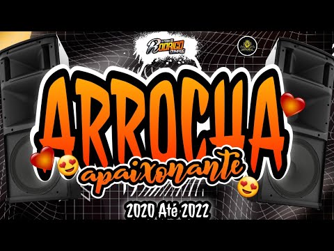 🔴Set Arrocha Apaixonante😍❤️-2020 Até 2022 Agosto-A Farra Do Dj Rodrigo Campos #melodysad  #marcantes
