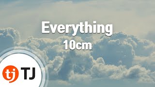 [TJ노래방] Everything - 10cm / TJ Karaoke