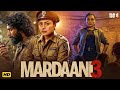 New Bollywood Movie MARDAANI 2 Full HD Movie In Hindi Dubbed