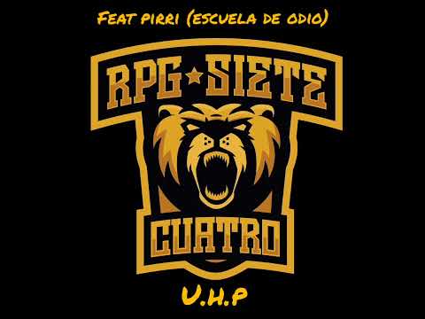 RPG 7 "U.H.P." feat Pirri (escuela de odio) (2022)