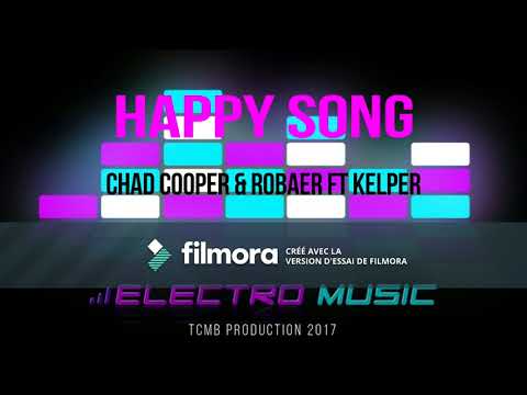 Chad Cooper & Robaer ft Kelper (Happy song)
