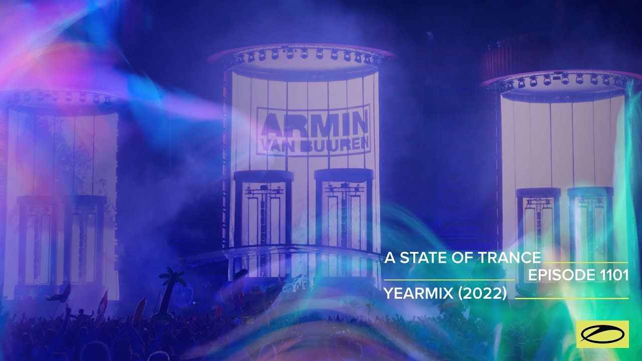 Armin van Buuren - Live @ A State Of Trance Episode 1101 (#ASOT1101) x Year Mix 2022