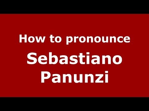 How to pronounce Sebastiano Panunzi (Italian/Italy) - PronounceNames.com