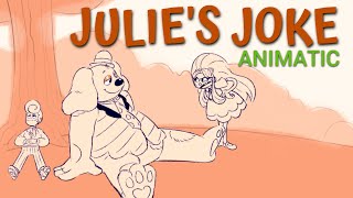 Julie&#39;s Joke Animatic - //Welcome Home Audio//