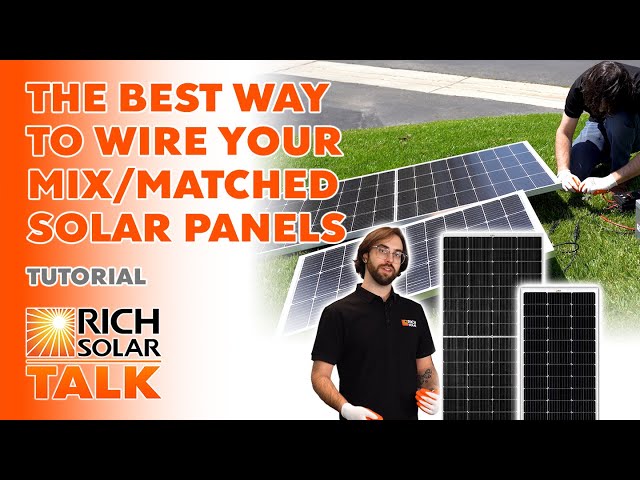 Mix and Matching Solar Panels When Upgrading a Pre-Existing System | RICH SOLAR TALK
