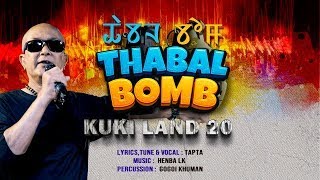 Download lagu THABAL BOMB KUKI LAND 20 TAPTA mp3