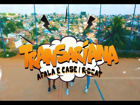 AFALA E CASE E R-BEAT - FEAT.  MC DRICKA - TRANSARIANA - CLIPE OFICIAL
