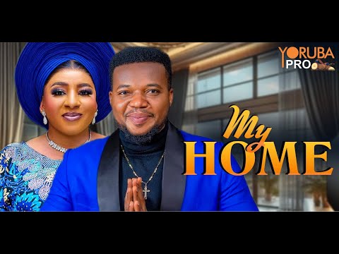 MY HOME Latest Yoruba Movie 2026 | Ayo Olaiya | Mide Martins | Kenny George | Aduni Ade