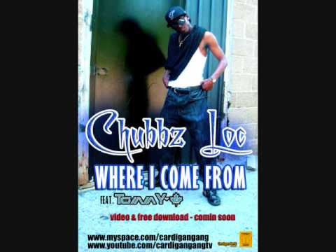 Chubbz loc feat. TommY-G - Where I come from