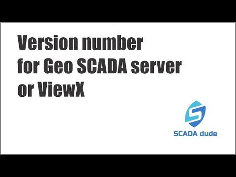 Version number for Geo SCADA server or ViewX