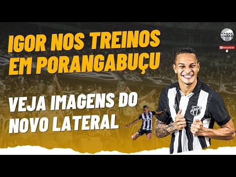 Lateral-direito Igor Já Treina em  Porangabuçu | Canal do Vozão