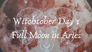 Witchtober Day 1- Full Moon in Aries #FullMoonInAries2020 #31DaysofOctoberChallenge #Witchtober