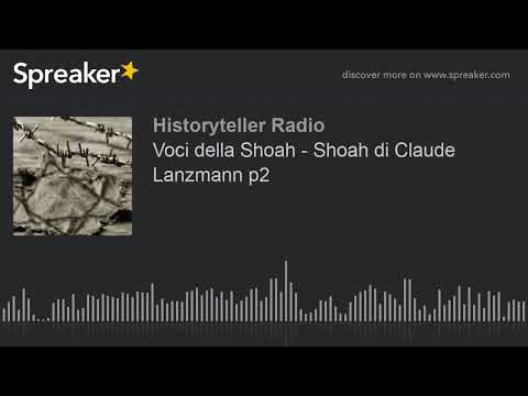 Voci della Shoah - Shoah di Claude Lanzmann p2 (part 8 di 19)