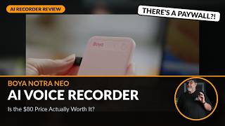BOYA Notra Neo AI Voice Recorder — Is the $80 Price Actually Worth It?