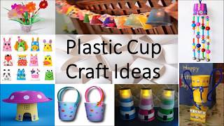 15 Best Paper or Plastic Cup Craft Ideas for kids | Plastic Cup Craft ideas | Best out of waste.