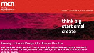 MCN 2014: Weaving Universal Design into Museum Practice